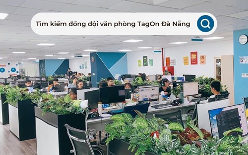 Văn phòng TagOn Đà Nẵng tuyển Chuyên viên xử lý dữ liệu